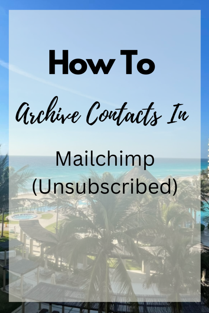 how to archive contacts in Mailchimp
